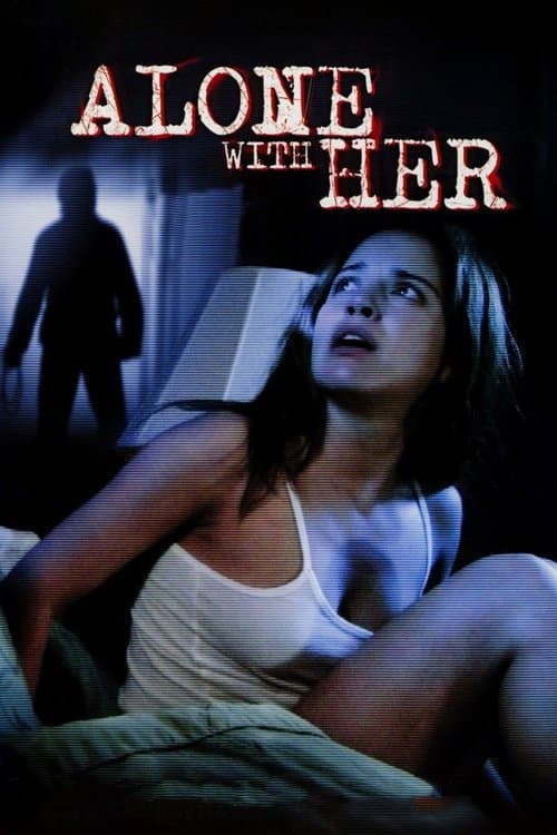 Наедине с ней (2006)