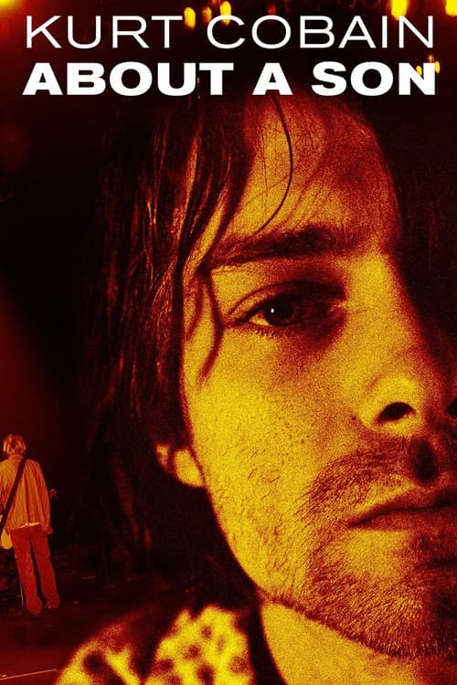 Курт Кобейн: Рассказ о сыне (2007)